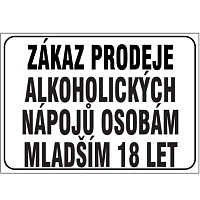 Značka Zákaz prodeje alkohol.nápojů osobám mladším 18 let,297 × 420 mm